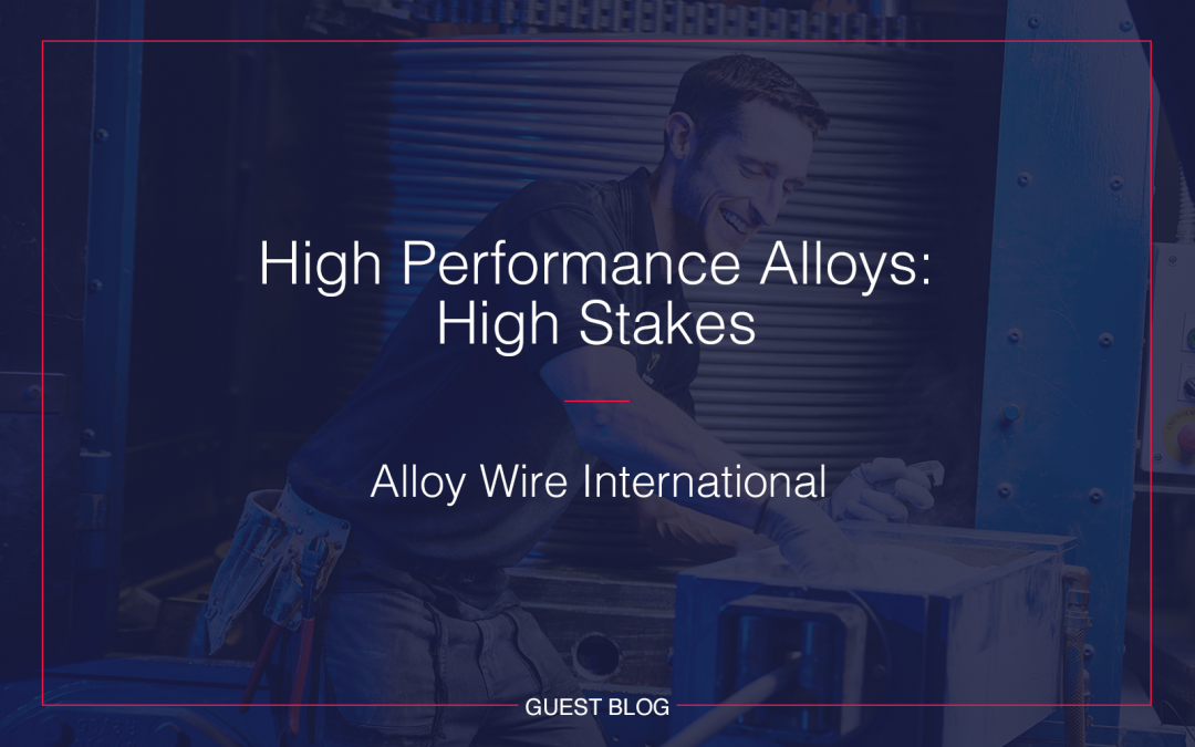 High Performance Alloys | High Stakes